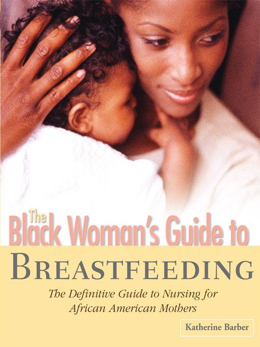 Book jacket for The Black woman's guide to breastfeeding : the...